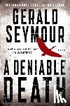 Seymour, Gerald - DENIABLE DEATH