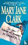 Clark, Mary Jane - Do You Want to Know a Secret?