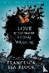 Block, Francesca Lia - Love in the Time of Global Warming