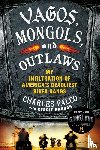 Falco, Charles, Droban, Kerrie - Vagos, Mongols, and Outlaws