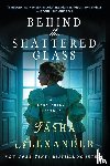 Alexander, Tasha - Behind the Shattered Glass