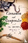 Brown, Eli - Cinnamon and Gunpowder