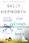 Hepworth, Sally - The Things We Keep
