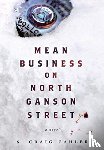 Zahler, S Craig - Mean Business on North Ganson Street