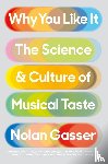 Gasser, Nolan - Why You Like It
