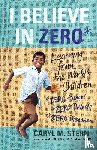 Stern, Caryl M - I Believe in ZERO