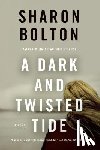 Bolton, Sharon, Bolton, S J - Dark and Twisted Tide