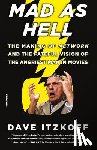 Itzkoff, Dave - MAD AS HELL