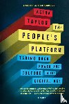 Taylor, Astra - The People's Platform