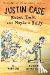 Vail, Rachel - Justin Case: Rules, Tools, and Maybe a Bully