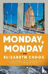 Crook, Elizabeth - Monday, Monday