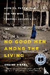 Gopal, Anand - No Good Men Among the Living