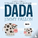 Fallon, Jimmy - Your Baby's First Word Will Be DADA