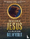 Bill O'Reilly - The Last Days of Jesus
