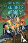 Gamble, Paul (Informed Learning and Professional Development Limited - The Knight's Armor: Book 3 of the Ministry of Suits