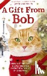 Bowen, James - Bowen, J: Gift from Bob