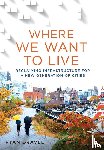 Gravel, Ryan - Gravel, R: Where We Want to Live