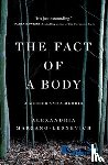 Marzano-Lesnevich, Alex - The Fact of a Body