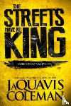 Coleman, JaQuavis - The Streets Have No King
