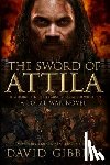 Gibbins, David - SWORD OF ATTILA