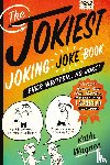 Wagner, Kathi - The Jokiest Joking Joke Book Ever Written . . . No Joke!