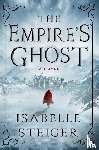 Steiger, Isabelle - The Empire's Ghost