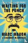 Maron, Marc, McDonald, Marc Maron and Brendan - Waiting for the Punch