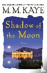 Kaye, M M - Shadow of the Moon