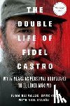 Sanchez, Juan Reinaldo, Gylden, Axel - The Double Life of Fidel Castro