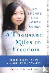 Kim, Eunsun, Falletti, Sebastien - A Thousand Miles to Freedom