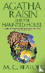 Beaton, M C - Agatha Raisin and the Haunted House