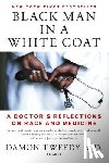 Damon Tweedy, M.D. - Black Man in a White Coat