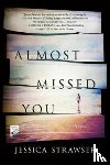Jessica Strawser - Almost Missed You