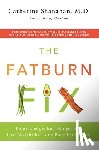 Catherine Shanahan, M.D. - The Fatburn Fix
