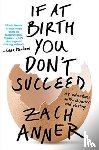 Anner, Zach - If at Birth You Don't Succeed
