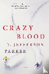 Parker, T. Jefferson - Crazy Blood