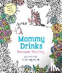 Caner, Hannah - Mommy Drinks Because You Cry