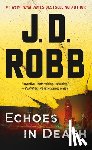 Robb, J. D. - Echoes in Death