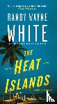 Randy Wayne White - The Heat Islands