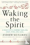 Schulman, Andrew - Waking the Spirit