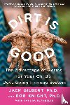 Gilbert, Jack, Knight, Rob - Dirt Is Good