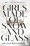 Bashardoust, Melissa - Girls Made of Snow and Glass