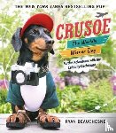 Beauchesne, Ryan - Crusoe, the Worldly Wiener Dog