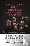 Brazile, Donna, Caraway, Yolanda, Daughtry, Leah, Moore, Minyon - For Colored Girls Who Have Considered Politics