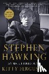 Ferguson, Kitty - Stephen Hawking: An Unfettered Mind