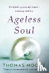 Moore, Thomas - Ageless Soul