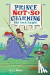 Hinuss, Roy L. - Prince Not-So Charming: The Dork Knight
