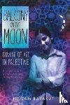 Barakat, Ibtisam - Balcony on the Moon