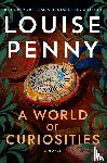 Penny, Louise - A World of Curiosities