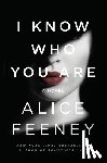 Feeney, Alice - I Know Who You Are